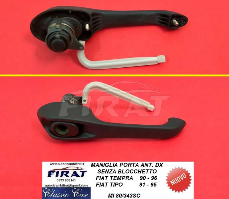 MANIGLIA PORTA FIAT TIPO TEMPRE ANT.DX S/C 80/343SC